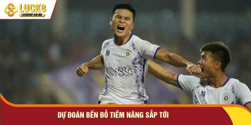 Dự đoán bến đỗ tiềm năng sắp tới